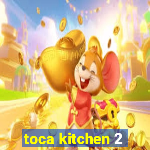 toca kitchen 2