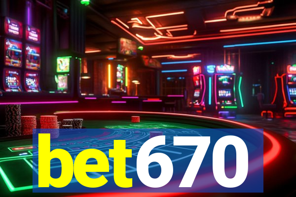 bet670