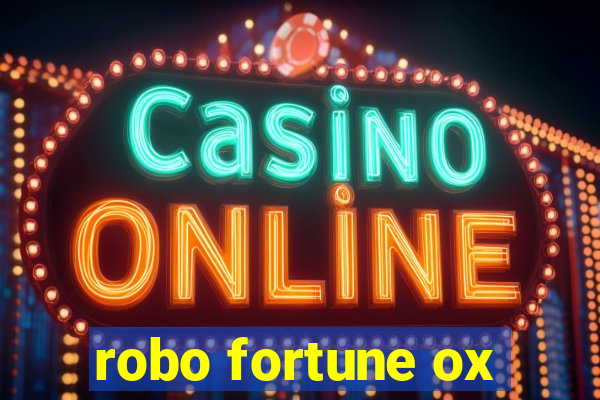 robo fortune ox