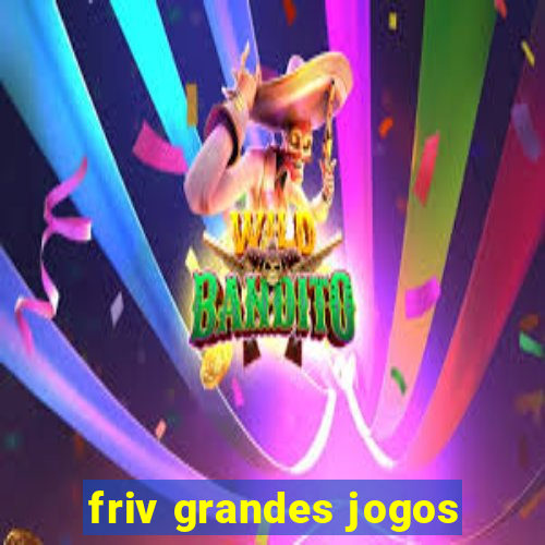 friv grandes jogos