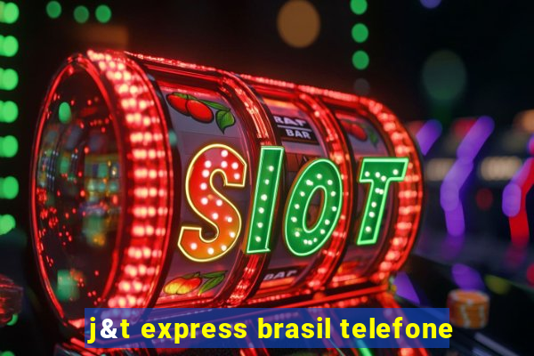 j&t express brasil telefone