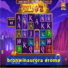 bronwinaurora erome