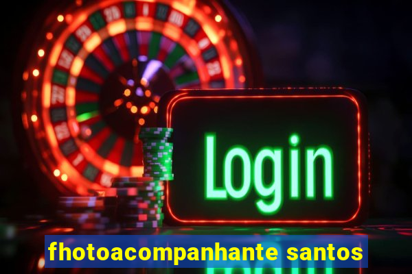 fhotoacompanhante santos