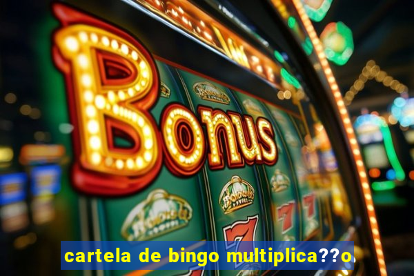 cartela de bingo multiplica??o