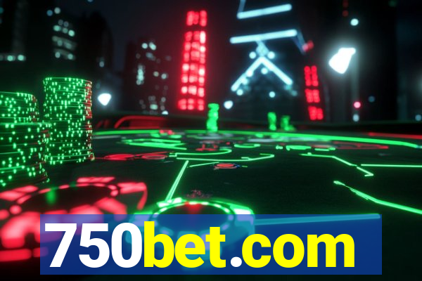 750bet.com