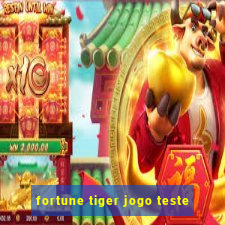 fortune tiger jogo teste