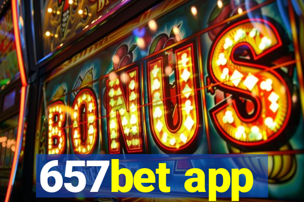 657bet app