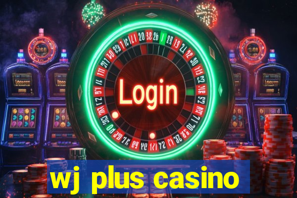 wj plus casino