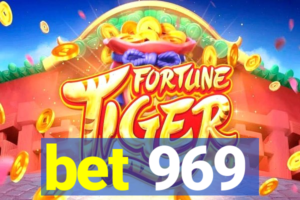 bet 969