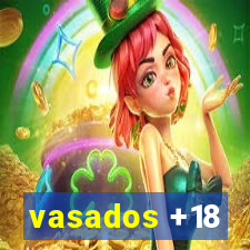 vasados +18