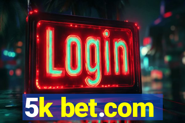 5k bet.com