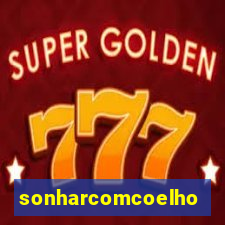 sonharcomcoelho