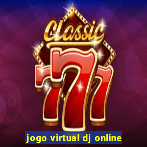 jogo virtual dj online