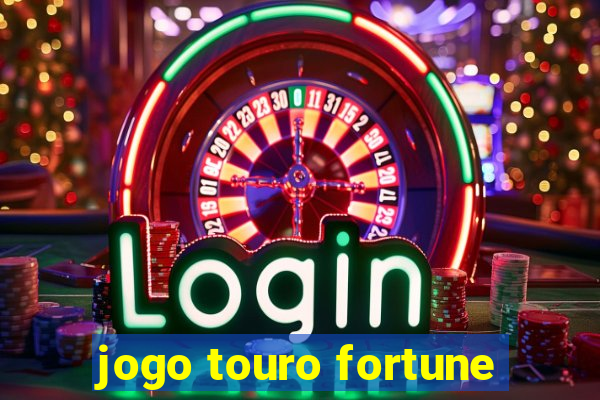 jogo touro fortune