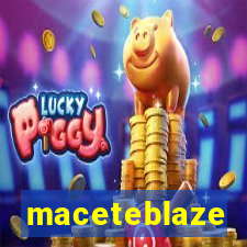 maceteblaze