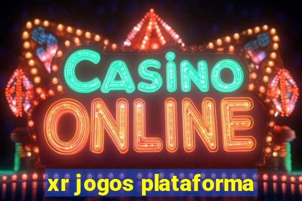 xr jogos plataforma