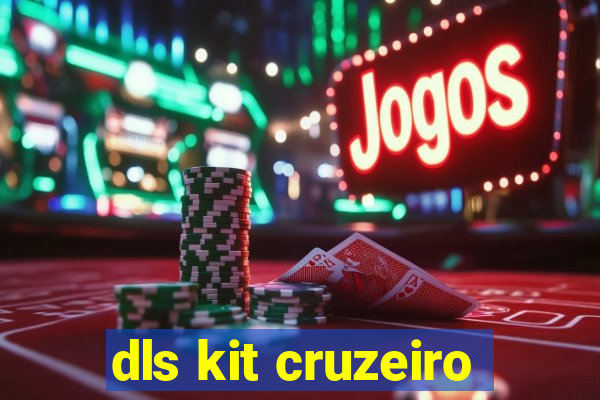 dls kit cruzeiro