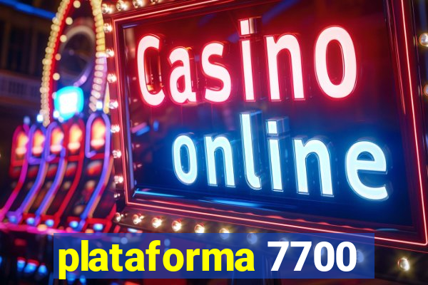 plataforma 7700