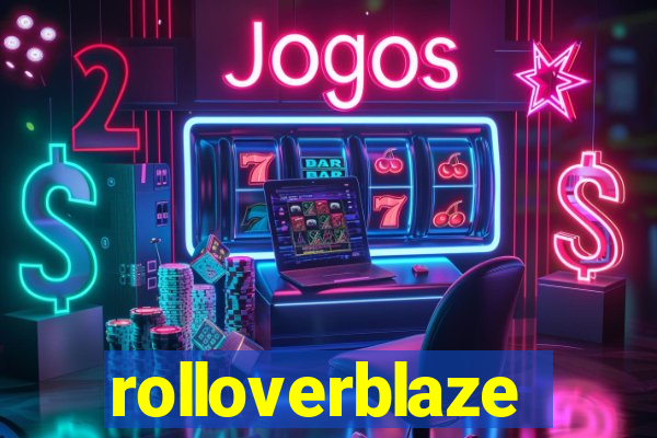 rolloverblaze