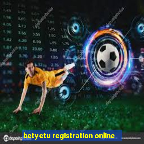 betyetu registration online