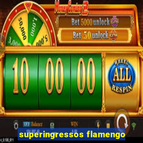 superingressos flamengo