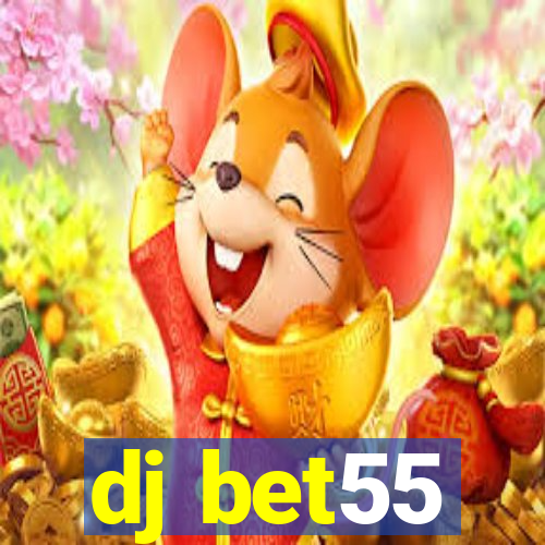 dj bet55