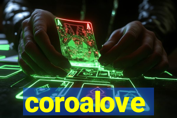 coroalove