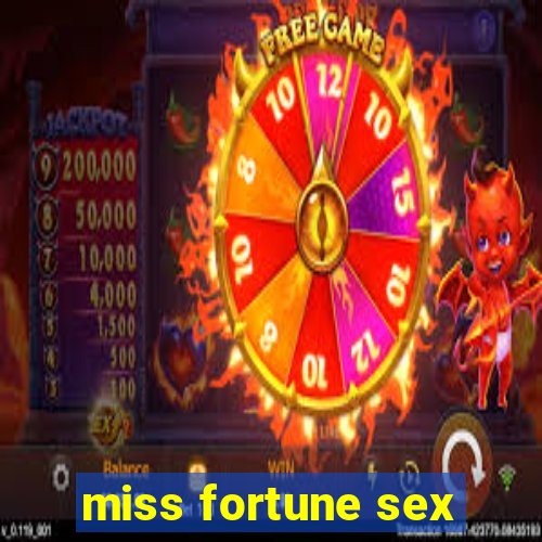 miss fortune sex