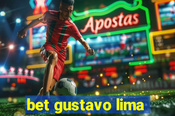 bet gustavo lima