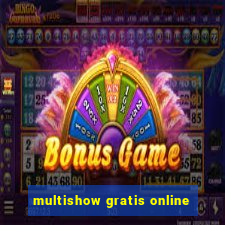 multishow gratis online