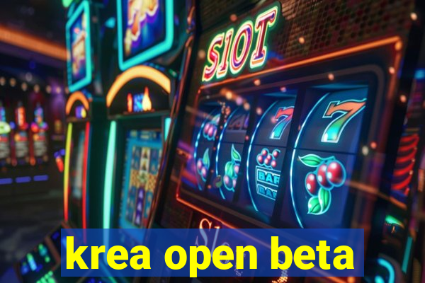 krea open beta