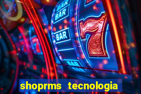 shoprms tecnologia e servicos ltda jogos online