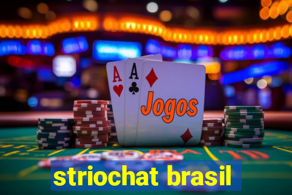 striochat brasil