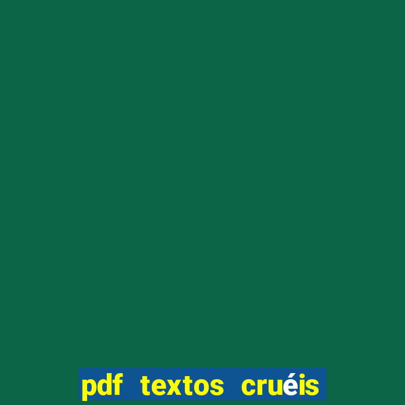 pdf textos cruéis demais para serem lidos rapidamente