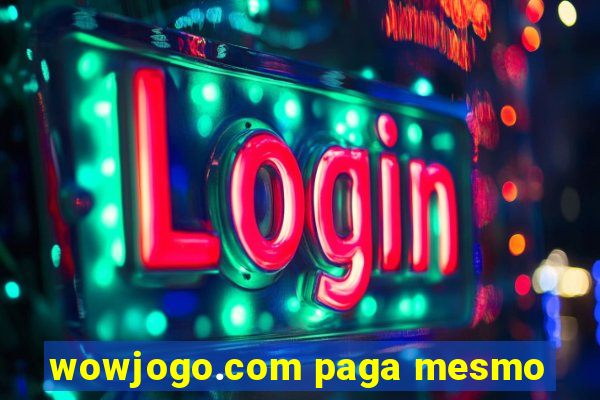 wowjogo.com paga mesmo