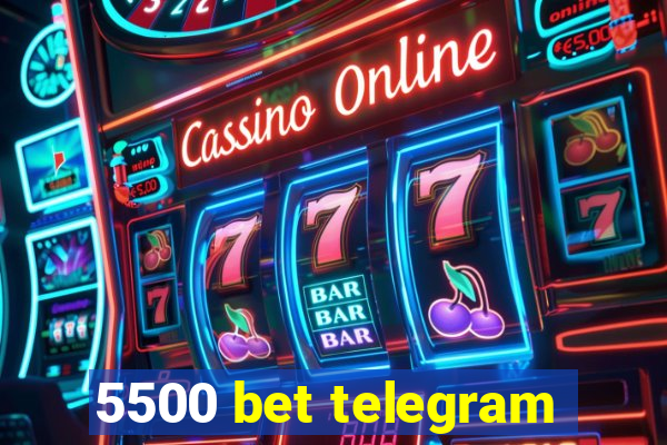 5500 bet telegram