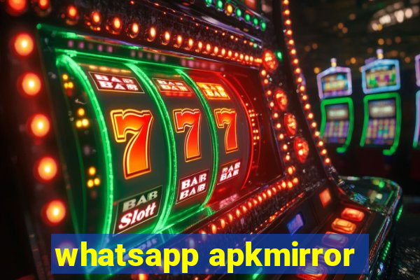 whatsapp apkmirror