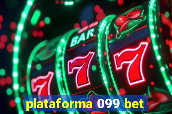 plataforma 099 bet