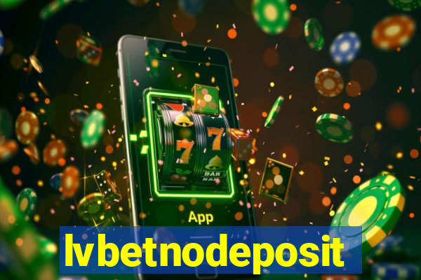 lvbetnodeposit