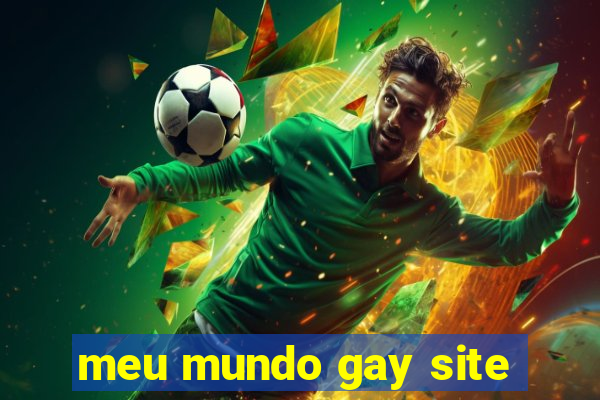 meu mundo gay site