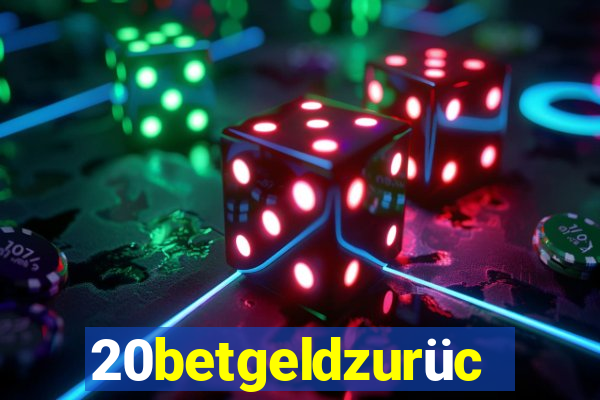 20betgeldzurück