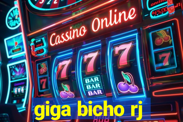 giga bicho rj