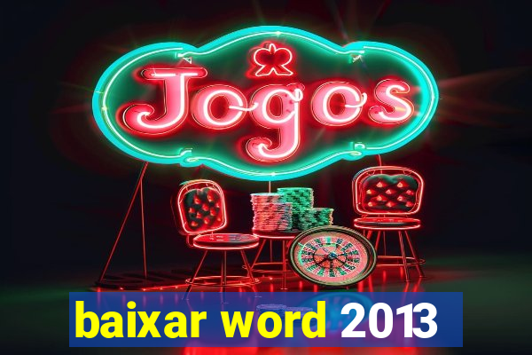 baixar word 2013