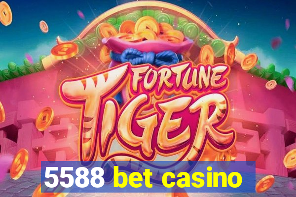 5588 bet casino