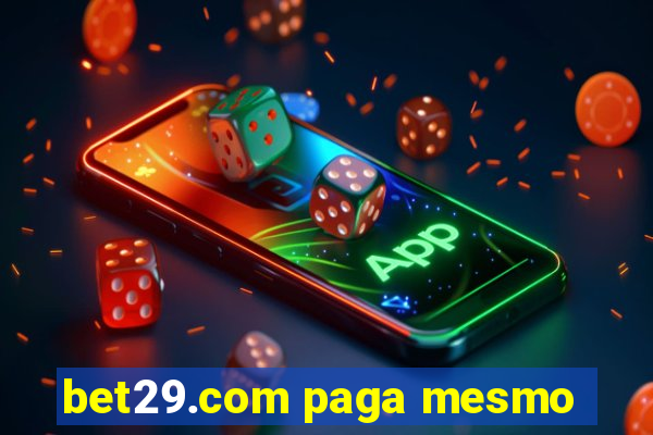 bet29.com paga mesmo