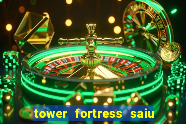 tower fortress saiu da play store