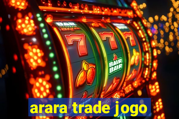 arara trade jogo