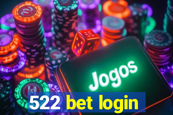 522 bet login