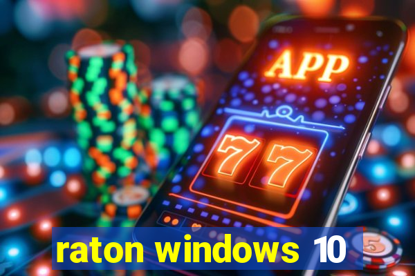 raton windows 10