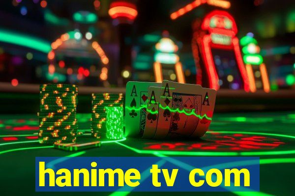 hanime tv com